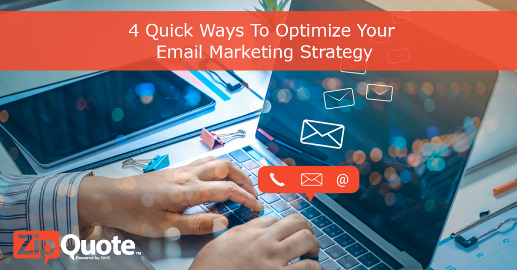 4 Quick Ways To Optimize Your Email Marketing Strategy